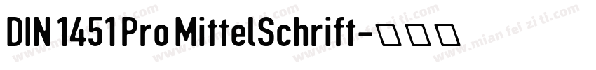 DIN 1451 Pro MittelSchrift字体转换